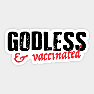 Godless & Vaccinated T-Shirt Sticker